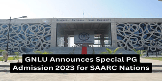 GNLU Announces Special PG Admission 2023 for SAARC Nations; Check Details Here
